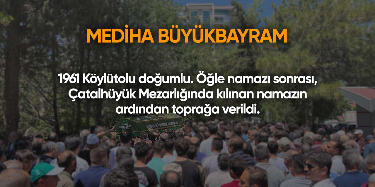 Konya'da bugün vefat edenler | 26 Mart 2026 10
